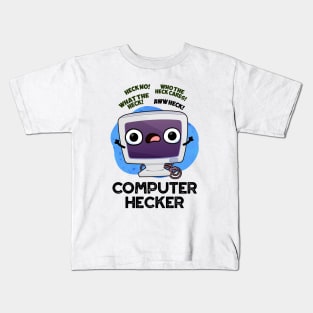 Computer Hecker Funny Hacker Pun Kids T-Shirt